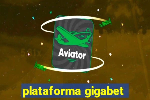 plataforma gigabet